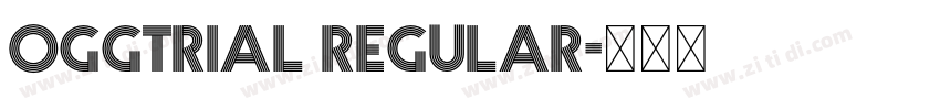 OggTRIAL Regular字体转换 OggTRIAL Regular字体转换
